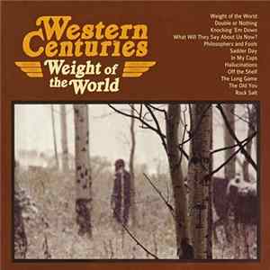 Western Centuries - Weight of the World FLAC album