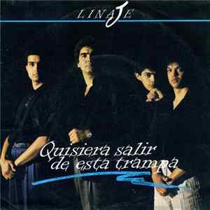Linaje - Quisiera Salir De Esta Trampa FLAC album