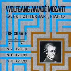 Mozart, Gerrit Zitterbart - Sonaten KV 310, KV 330 + KV 333 FLAC album