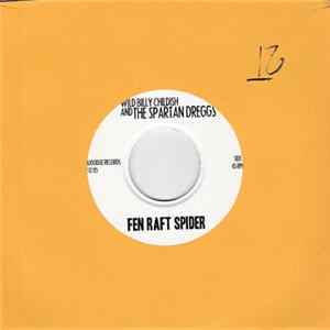 Wild Billy Childish And The Spartan Dreggs - Fen Raft Spider FLAC album