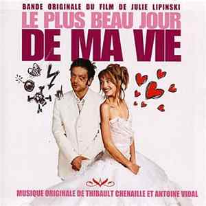 Various - Le Plus Beau Jour De Ma Vie - Original Motion Picture Soundtrack FLAC album