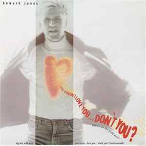 Howard Jones - You Know I Love You... Don't You? FLAC album