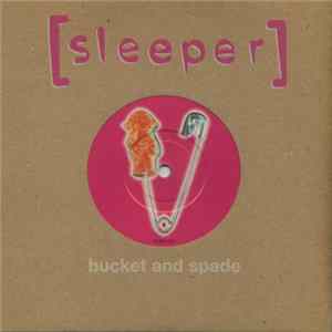 Sleeper - Bucket & Spade FLAC album