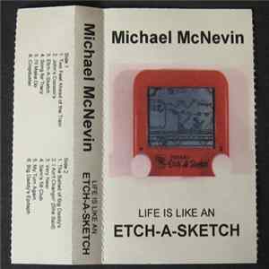 Michael McNevin - Life Is Like An Etch-a-Sketch FLAC album