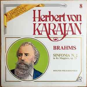 Herbert von Karajan, Brahms, Berliner Philharmoniker - Sinfonia N. 2 In Re Maggiore, Op. 73 FLAC album