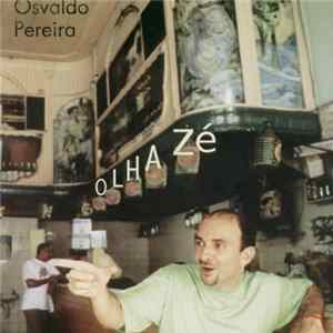 Osvaldo Pereira - Olha Zé FLAC album