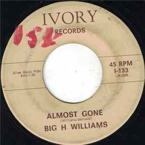 Big H Williams - Almost Gone FLAC album