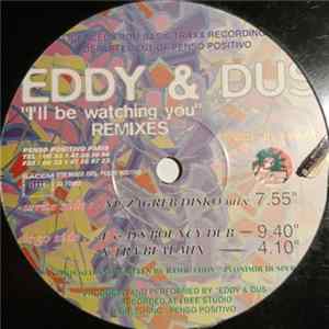 Eddy & Dus - I'll Be Watching You (Remixes) FLAC album
