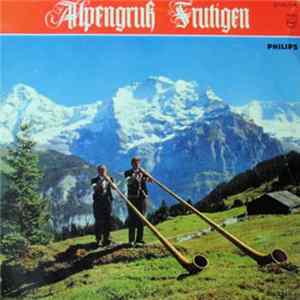 Alpengruss Frutigen - Mit Em Alphorn Uf Em Niese FLAC album