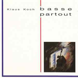 Klaus Koch - Basse Partout FLAC album