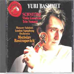 Alfred Schnittke - Yuri Bashmet, Moscow Soloists, London Symphony Orchestra / Mstislav Rostropovich - Viola Concerto - Trio Sonata FLAC album