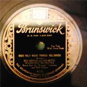 Ben Bernie And His Hotel Roosevelt Orchestra - When Polly Walks Through Hollyhocks / Ten Little Miles From Town FLAC album