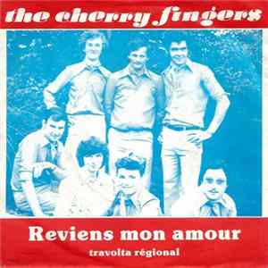 The Cherry Fingers - Reviens Mon Amour / Travolta Régional FLAC album