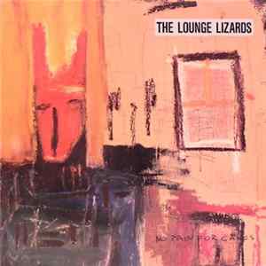 Lounge Lizards - No Pain For Cakes FLAC album