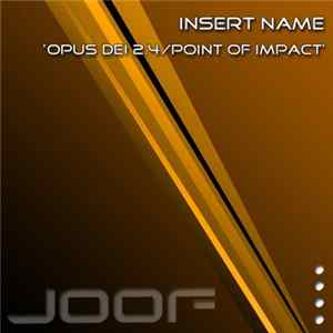 Insert Name - Opus Dei 2.4 / Point Of Impact FLAC album
