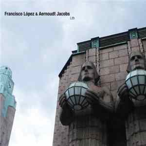 Francisco López & Aernoudt Jacobs - Lith FLAC album