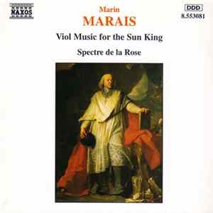 Marin Marais, Spectre De La Rose - Viol Music For The Sun King FLAC album