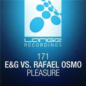 E&G Vs. Rafael Osmo - Pleasure FLAC album