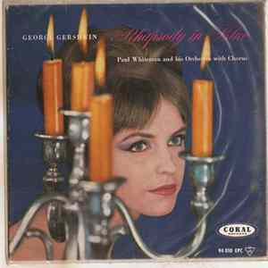 Paul Whiteman And His Orchestra With Chorus - Rhapsody In Blue FLAC album