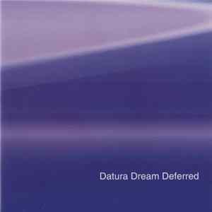 Datura Dream Deferred - Space, Melody, Purity FLAC album