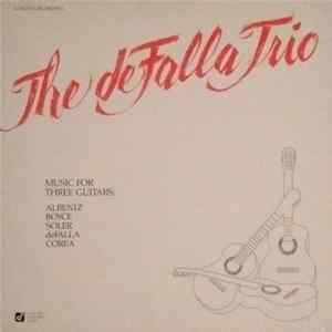 The De Falla Trio, Albeniz, Boyce, Soler, deFalla, Corea - Music For Three Guitars FLAC album