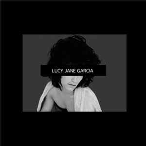 Lucy Jane Garcia - Lucy Jane Garcia FLAC album