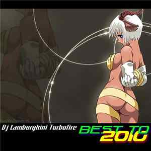 Dj Lamborghini Turbofire - Best To 2010 FLAC album
