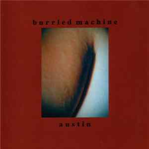 Burried Machine - Austin FLAC album