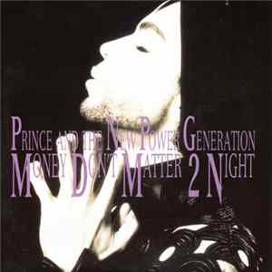 Prince And The New Power Generation - Money Don't Matter 2 Night FLAC album