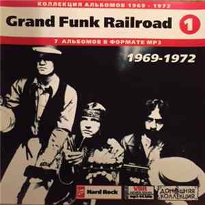 Grand Funk Railroad - Коллекция Альбомов 1969-1972 FLAC album