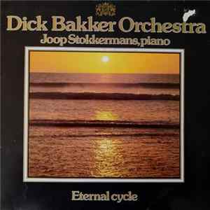 Dick Bakker Orchestra Featuring Joop Stokkermans - Eternal Cycle FLAC album