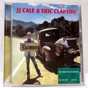 JJ Cale & Eric Clapton - The Road To Escondido FLAC album