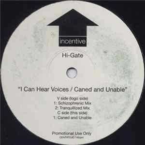 Hi-Gate - I Can Hear Voices / Caned And Unable FLAC album
