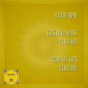 DJ 156 BPM - Kickin Da Bass / Read My Lips FLAC album