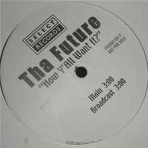 Tha Future - How Y'All Want It? FLAC album