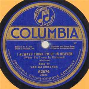 Van And Schenck - I Always Think I'm Up In Heaven (When I'm Down In Dixieland) / Why Do They Call Them Babies? FLAC album