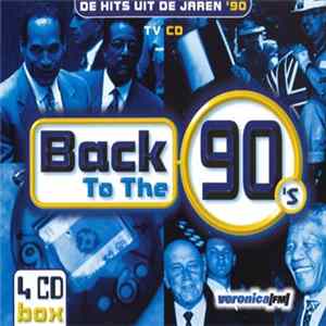 Various - Back To The 90's (De Hits Uit de Jaren '90) FLAC album