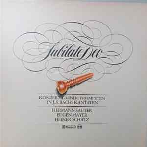 J. S. Bachs, Hermann Sauter, Eugen Mayer, Heiner Schatz - Jubilate Deo FLAC album