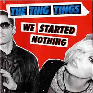 The Ting Tings - We Started Nothing FLAC album