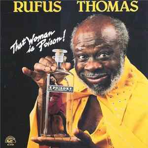 Rufus Thomas - That Woman Is Poison! FLAC album