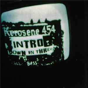 Kerosene 454 - Intro / Down In Three FLAC album