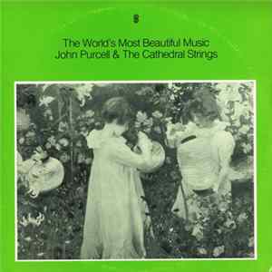 John Purcell & The Cathedral Strings - The World's Most Beautiful Music FLAC album