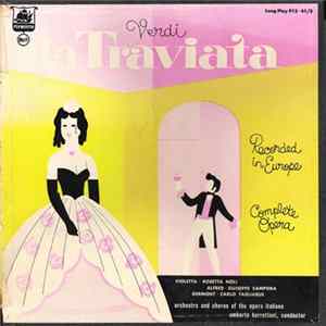 Verdi, Rosetta Noli, Guiseppe Campora, Carlo Tagliabue, Orchestra And Chorus Of The Opera Italiana, Umberto Berrettoni - La Traviata FLAC album