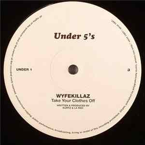 Wyfekillaz - Take Your Clothes Off FLAC album