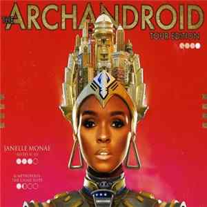 Janelle Monáe - The ArchAndroid: Tour Edition FLAC album