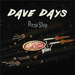 Dave Days - Pizza Ship FLAC album