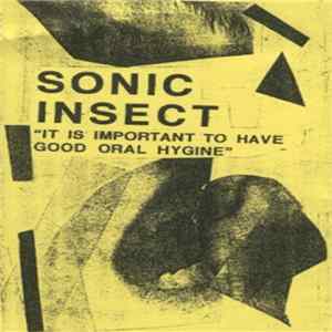 Sonic Insect - It Is Important To Have Good Oral Hygine FLAC album
