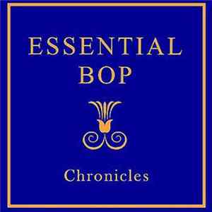Essential Bop - Chronicles FLAC album