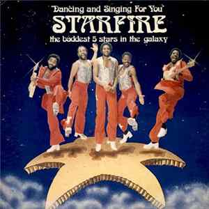 Starfire - Dancing And Singing For You FLAC album