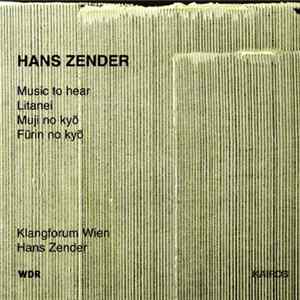Hans Zender - Klangforum Wien - Music To Hear FLAC album